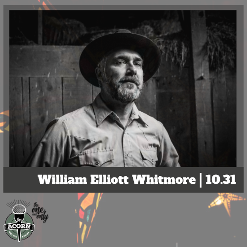 William Elliott Whitmore at The Acorn